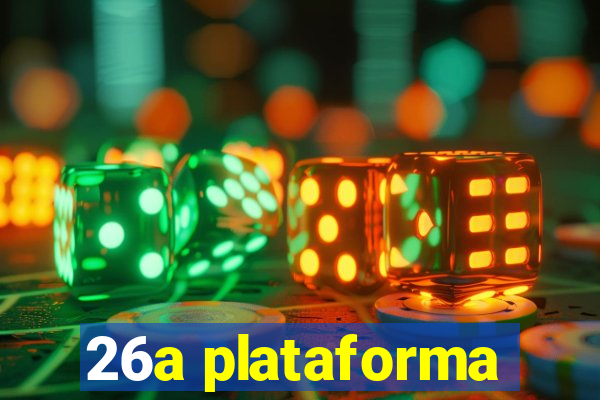 26a plataforma